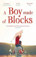 Chłopiec z klocków - najbardziej podnosząca na duchu powieść roku - Boy Made of Blocks - The most uplifting novel of the year