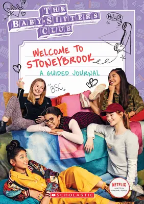 Witamy w Stoneybrook: Dziennik z przewodnikiem (Baby-Sitters Club Tv) - Welcome to Stoneybrook: A Guided Journal (Baby-Sitters Club Tv)