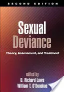 Dewiacje seksualne, wydanie drugie: Teoria, ocena i leczenie - Sexual Deviance, Second Edition: Theory, Assessment, and Treatment