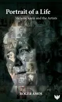 Portret życia - Melanie Klein i artyści - Portrait of a Life - Melanie Klein and the Artists