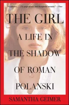 Dziewczyna: Życie w cieniu Romana Polańskiego - Girl: A Life in the Shadow of Roman Polanski