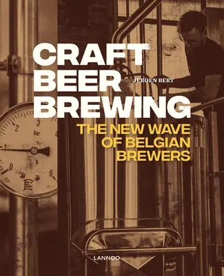 Warzenie piwa rzemieślniczego: Nowa fala belgijskich piwowarów - Craft Beer Brewing: The New Wave of Belgian Brewers