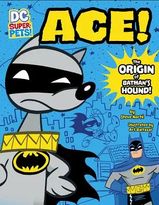 Ace: Pochodzenie psa Batmana - Ace: The Origin of Batman's Hound