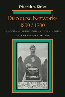 Sieci dyskursu, 1800/1900 - Discourse Networks, 1800/1900