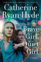 Dzielna dziewczyna, cicha dziewczyna - Brave Girl, Quiet Girl