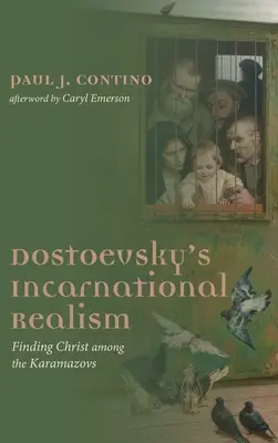 Wcielony realizm Dostojewskiego - Dostoevsky's Incarnational Realism