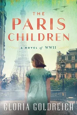 The Paris Children: Powieść o 2 wojnie światowej - The Paris Children: A Novel of World War 2