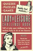 Lady of Leisure: Strasznie dobre łamigłówki, quizy i gry - Lady of Leisure: Awfully Good Puzzles, Quizzes and Games