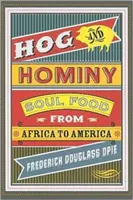 Hog and Hominy: Soul Food od Afryki do Ameryki - Hog and Hominy: Soul Food from Africa to America