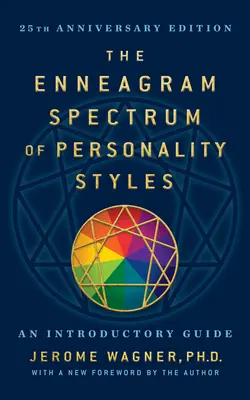 The Enneagram Spectrum of Personality Styles 2e: 25th Anniversary Edition z nową przedmową autora - The Enneagram Spectrum of Personality Styles 2e: 25th Anniversary Edition with a New Foreword by the Author