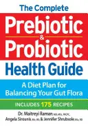 Kompletny przewodnik po prebiotykach i probiotykach: Wegetariański plan zrównoważenia flory jelitowej - The Complete Prebiotic and Probiotic Health Guide: A Vegetarian Plan for Balancing Your Gut Flora