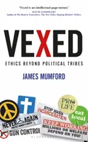 Vexed: Etyka poza plemionami politycznymi - Vexed: Ethics Beyond Political Tribes