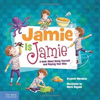 Jamie Is Jamie: Książka o byciu sobą i graniu po swojemu - Jamie Is Jamie: A Book about Being Yourself and Playing Your Way