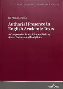 Autorska obecność w angielskich tekstach akademickich; badanie porównawcze pisania studentów w różnych kulturach i dyscyplinach - Authorial Presence in English Academic Texts; A Comparative Study of Student Writing across Cultures and Disciplines