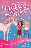 Magia jednorożca: Rosymane i kryształ ratunkowy - seria 4, księga 1 - Unicorn Magic: Rosymane and the Rescue Crystal - Series 4 Book 1