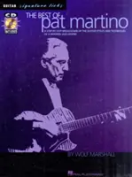 The Best of Pat Martino: Step-By-Step Breakdown gitarowych stylów i technik współczesnej legendy jazzu - The Best of Pat Martino: A Step-By-Step Breakdown of the Guitar Styles and Techniques of a Modern Jazz Legend