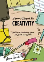 Od chaosu do kreatywności: Budowanie systemu produktywności dla artystów i pisarzy - From Chaos to Creativity: Building a Productivity System for Artists and Writers