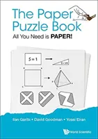Paper Puzzle Book, The: All You Need Is Paper!