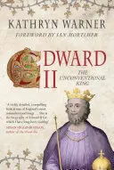 Edward II: Niekonwencjonalny król - Edward II: The Unconventional King