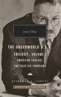 American Tabloid i The Cold Six Thousand - Underworld U.S.A. Trilogy Vol.1 - American Tabloid and The Cold Six Thousand - Underworld U.S.A. Trilogy Vol.1