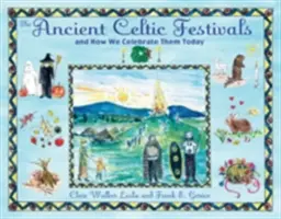 Starożytne celtyckie festiwale: I jak obchodzimy je dzisiaj - The Ancient Celtic Festivals: And How We Celebrate Them Today