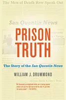Więzienna prawda: Historia wiadomości z San Quentin - Prison Truth: The Story of the San Quentin News