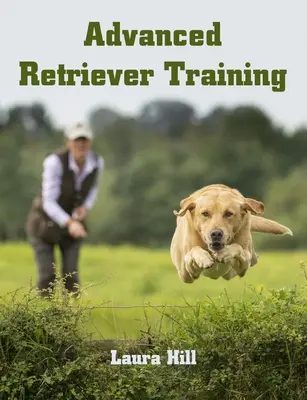 Zaawansowane szkolenie retrieverów - Advanced Retriever Training