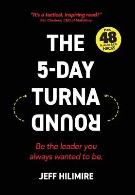 The 5-Day Turnaround: Bądź liderem, którym zawsze chciałeś być - The 5-Day Turnaround: Be the Leader You Always Wanted to Be