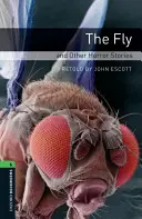 Oxford Bookworms Library: Poziom 6: Mucha i inne opowieści grozy - Oxford Bookworms Library: Level 6: The Fly and Other Horror Stories