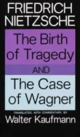 Narodziny tragedii i przypadek Wagnera - The Birth of Tragedy and the Case of Wagner
