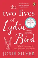 Two Lives of Lydia Bird - nie do odrzucenia i cudownie romantyczna nowa historia miłosna z bestsellera Sunday Timesa - Two Lives of Lydia Bird - The unputdownable and gorgeously romantic new love story from the Sunday Times bestseller