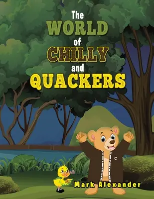 Świat Chilly'ego i Quackersa - The World of Chilly and Quackers