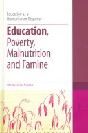 Edukacja, ubóstwo, niedożywienie i głód - Education, Poverty, Malnutrition and Famine