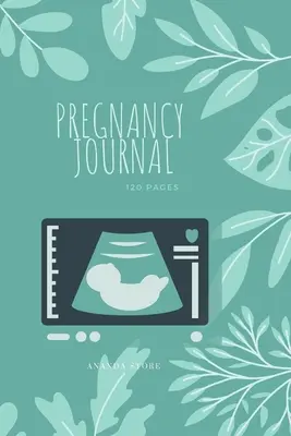 Dziennik ciąży: Dziennik ciąży, zeszyt ćwiczeń, notatnik w formacie 6x9, 120 stron do zapisywania terminów wizyt, USG, baby shower - Pregnancy Journal: Pregnancy Journal, workbook, notebook in 6x9 format, 120 pages to write in with appointments, ultrasounds, baby shower