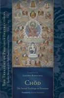 Chd: Święte nauki o oderwaniu: Istotne nauki ośmiu tybetańskich linii praktyki, tom 14 - Chd: The Sacred Teachings on Severance: Essential Teachings of the Eight Practice Lineages of Tibet, Volume 14