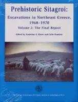 Prehistoryczne Sitagroi: Wykopaliska w północno-wschodniej Grecji, 1968-1970. Tom 2: Raport końcowy. - Prehistoric Sitagroi: Excavations in Northeast Greece, 1968-1970. Volume 2: The Final Report.