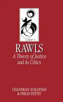 „Teoria sprawiedliwości” Rawlsa i jej krytycy - Rawls 'A Theory of Justice' and Its Critics