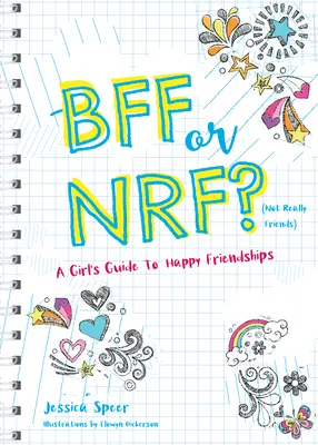 Bff or Nrf (Not Really Friends): Dziewczęcy przewodnik po szczęśliwych przyjaźniach - Bff or Nrf (Not Really Friends): A Girl's Guide to Happy Friendships