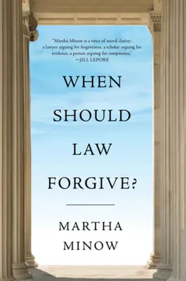 Kiedy prawo powinno wybaczać? - When Should Law Forgive?
