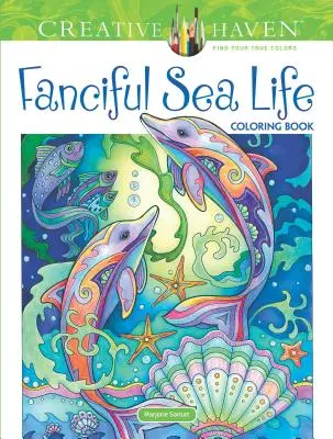 Kolorowanka Creative Haven Fantazyjne życie morskie - Creative Haven Fanciful Sea Life Coloring Book