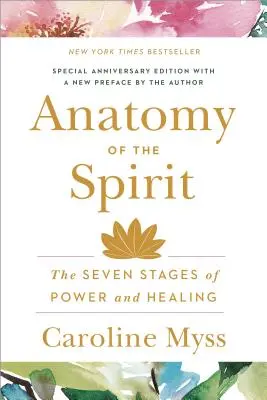 Anatomia Ducha: Siedem etapów mocy i uzdrawiania - Anatomy of the Spirit: The Seven Stages of Power and Healing