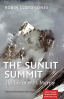 The Sunlit Summit: Życie W.H. Murraya - The Sunlit Summit: The Life of W.H. Murray