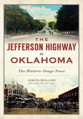 Autostrada Jeffersona w Oklahomie: Historyczny szlak Osage - The Jefferson Highway in Oklahoma: The Historic Osage Trace