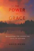 The Power of Grace: Rozpoznawanie nieoczekiwanych darów na naszej ścieżce - The Power of Grace: Recognizing Unexpected Gifts on Our Path