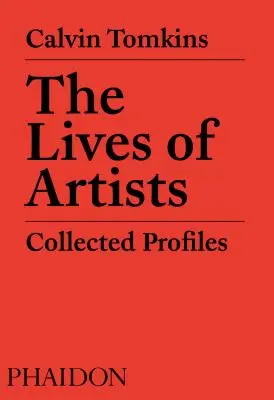 Życie artystów: Profile zebrane - The Lives of Artists: Collected Profiles