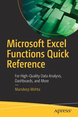 Szybki przewodnik po funkcjach programu Microsoft Excel: Wysokiej jakości analiza danych, pulpity nawigacyjne i nie tylko - Microsoft Excel Functions Quick Reference: For High-Quality Data Analysis, Dashboards, and More