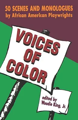 Voices of Color: 50 scen i monologów afroamerykańskich dramaturgów - Voices of Color: 50 Scenes and Monologues by African American Playwrights
