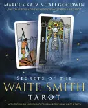 Sekrety tarota Waite-Smith: Prawdziwa historia najpopularniejszego tarota na świecie - Secrets of the Waite-Smith Tarot: The True Story of the World's Most Popular Tarot