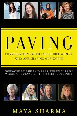 Paving - Rozmowy z niesamowitymi kobietami, które kształtują nasz świat - Paving - Conversations with Incredible Women Who are Shaping Our World