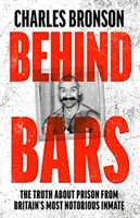 Behind Bars: Prawda o więzieniu od najbardziej znanego brytyjskiego więźnia - Behind Bars: The Truth about Prison from Britain's Most Notorious Inmate